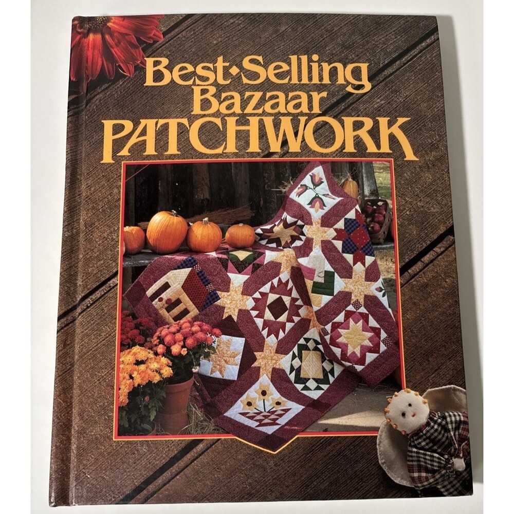Best-Selling Bazaar Patchwork by Barbara Abrelat 1992 Oxmoor House Quilting Book